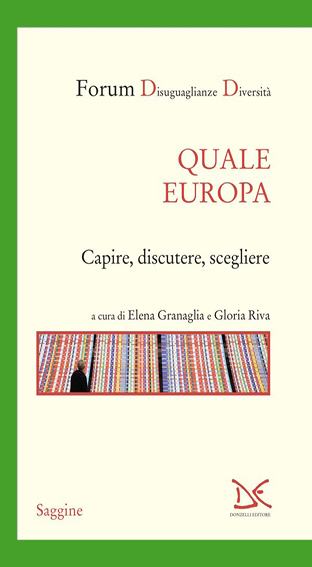 Quale Europa vorremmo?
Capire, discutere, scegliere
