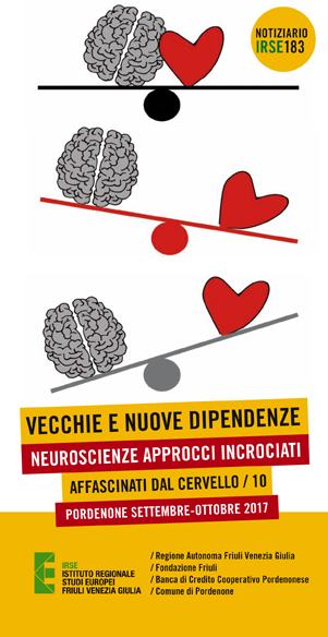 Vecchie e nuove dipendenze.
Neuroscienze approcci incrociati