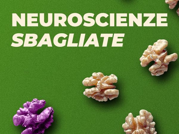 NEUROSCIENZE SBAGLIATE