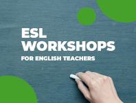 ESL WORKSHOPS 2025