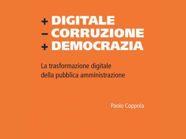 +Digitale –Corruzione +Democrazia
